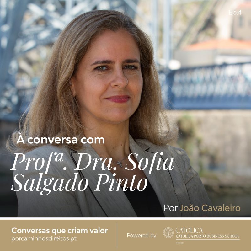 À conversa com Prof. Dra. Sofia Salgado Pinto – Episódio 4