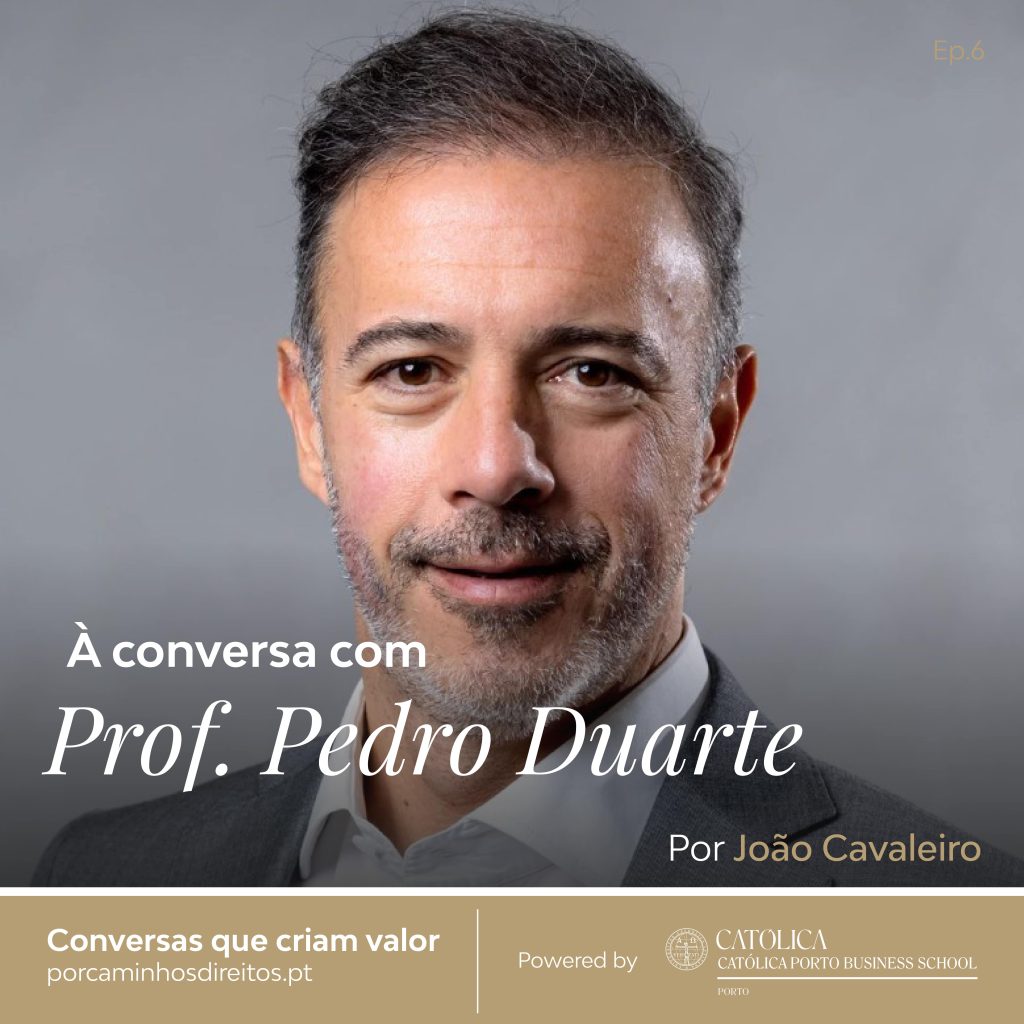 À conversa com Dr. Pedro Duarte – Episódio 6 | Por Caminhos Direitos